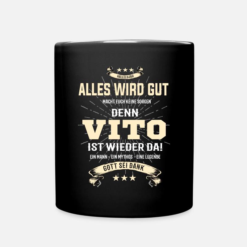 alles wird gut denn Vito Ist da T-Shirt - Tasse einfarbig - Schwarz