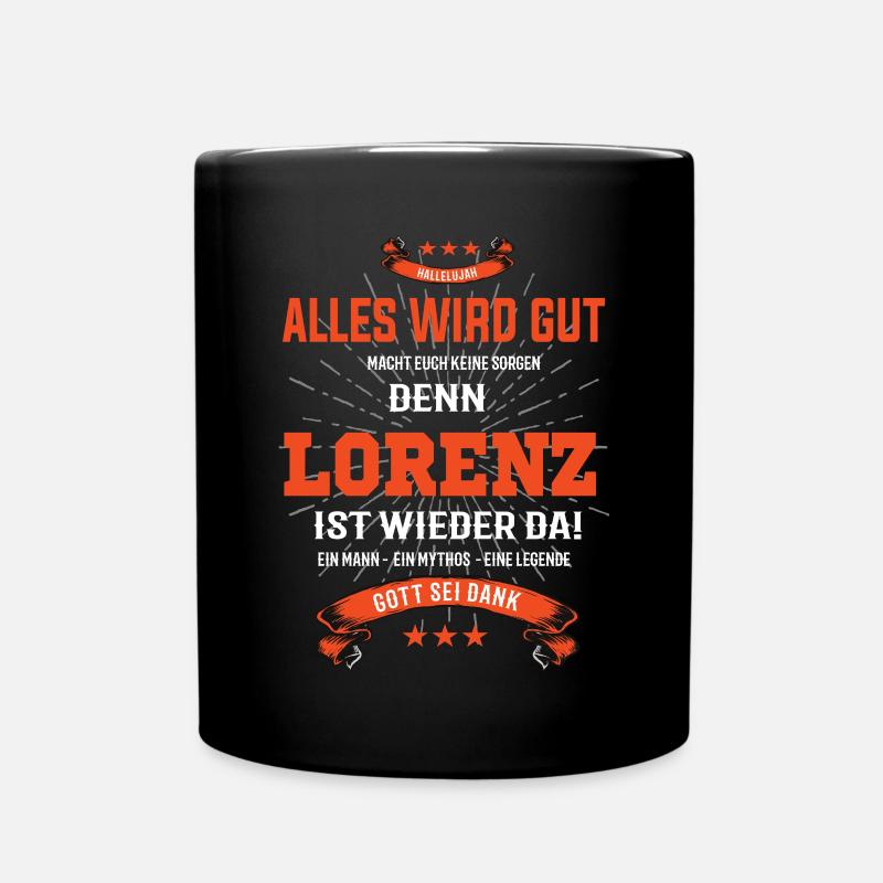 alles wird gut denn Lorenz Ist da T-Shirt - Tasse einfarbig - Schwarz