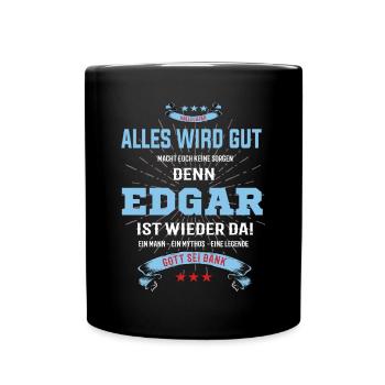 alles wird gut denn Edgar Ist da T-Shirt - Tasse einfarbig - Schwarz - Vorne