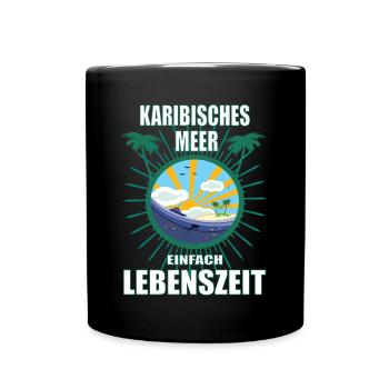 Karibisches Meer - einfach Lebenszeit - Tasse einfarbig - Schwarz - Vorne