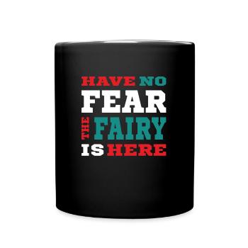 N’ayez pas Faer la fée est ici - Feen Design - Mug uni - noir - Devant