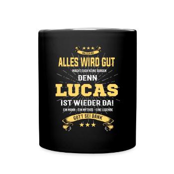alles wird gut denn Lucas Ist da T-Shirt - Tasse einfarbig - Schwarz - Vorne