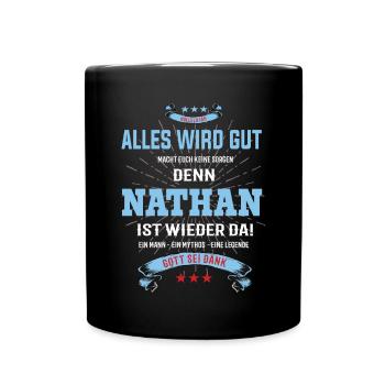 alles wird gut denn Nathan Ist da T-Shirt - Tasse einfarbig - Schwarz - Vorne