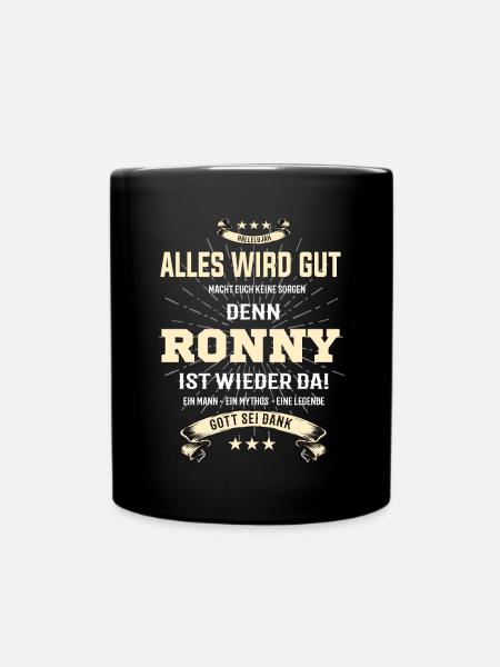 alles wird gut denn Ronny Ist da T-Shirt - Tasse einfarbig - Schwarz