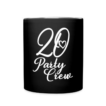 20 Party Crew 20. Geburtstag 20 Jahre alt - Tasse einfarbig - Schwarz - Vorne