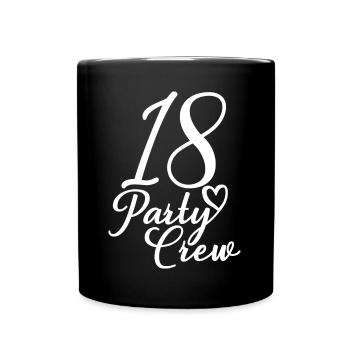 18 Party Crew 18th Birthday Party 18 Years Old - Full Colour Mug - black - Front