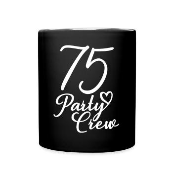 75 Party Crew 75th Birthday Party 75 ans - Mug uni - noir - Devant