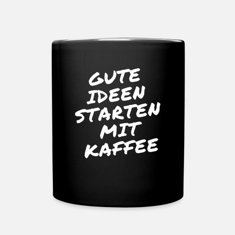 Gute Ideen starten mit Kaffee - Tasse einfarbig - Schwarz