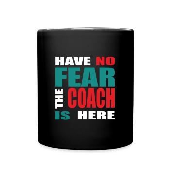 Have no Fear the Coach is here Outfit - Full Colour Mug - black - Front
