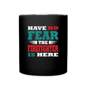 N’ayez pas peur que le pompier soit là Outfit - Mug uni - noir - Devant