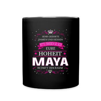 Eure Hoheit Maya betritt den Raum - Tasse einfarbig - Schwarz - Vorne