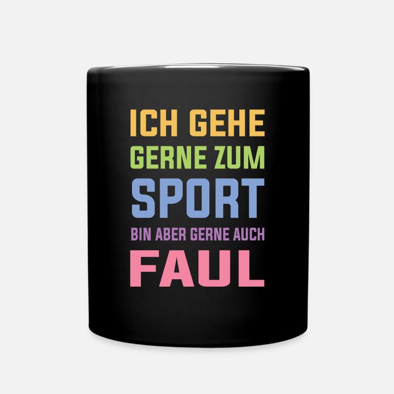 ich gehe gerne zum Sport bin aber auch gerne Faul - Tasse einfarbig - Schwarz