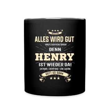 Alles wird gut denn Henry Ist da T-Shirt - Tasse einfarbig - Schwarz - Vorne
