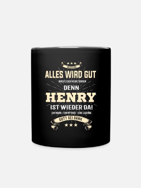 Alles wird gut denn Henry Ist da T-Shirt - Tasse einfarbig - Schwarz