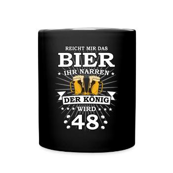 Reicht mir das Bier ihr Narren der König wird 48 - Tasse einfarbig - Schwarz - Vorne