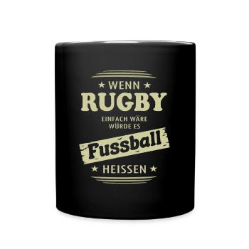 Wenn Rugby einfach wäre - Tasse einfarbig - Schwarz - Vorne