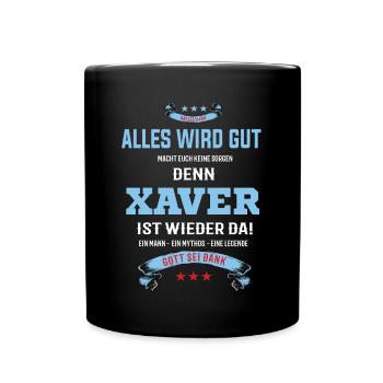 Alles wird gut denn Xaver Ist da Outfit - Tasse einfarbig - Schwarz - Vorne