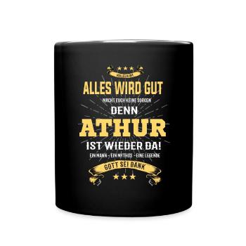 Alles wird gut denn Arthur Ist da Outfit - Tasse einfarbig - Schwarz - Vorne