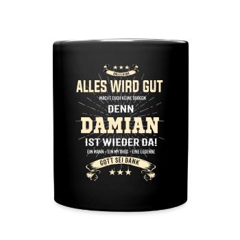 Alles wird gut denn Damian Ist da Outfit - Tasse einfarbig - Schwarz - Vorne