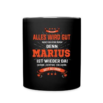 Alles wird gut denn Marius Ist da Outfit - Tasse einfarbig - Schwarz - Vorne