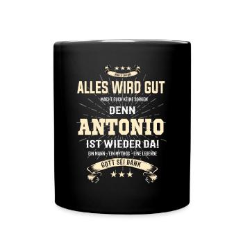 Alles wird gut denn Antonio Ist da Outfit - Tasse einfarbig - Schwarz - Vorne