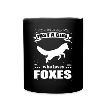 Just a Girl who loves Füchse Outfit - Tasse einfarbig - Schwarz - Vorne