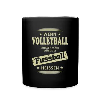 Wenn Volleyball einfach wäre - Tasse einfarbig - Schwarz - Vorne