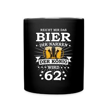 Reicht mir das Bier ihr Narren der König wird 62 - Tasse einfarbig - Schwarz - Vorne
