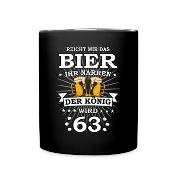 Reicht mir das Bier ihr Narren der König wird 63 - Tasse einfarbig - Schwarz - Vorne