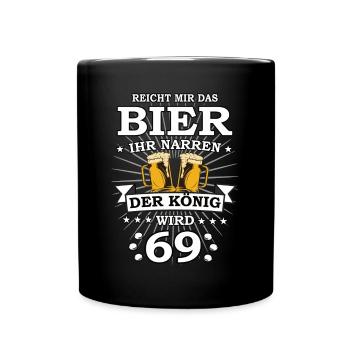Reicht mir das Bier ihr Narren der König wird 74 - Tasse einfarbig - Schwarz - Vorne
