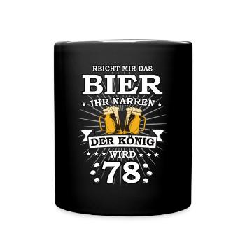 Reicht mir das Bier ihr Narren der König wird 78 - Tasse einfarbig - Schwarz - Vorne