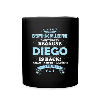 Everything will be fine Diego Is back - Full Colour Mug - black - Front