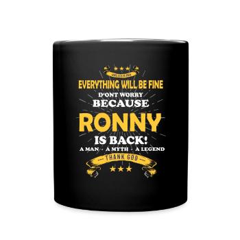 Everything will be fine Ronny Is back - Full Colour Mug - black - Front