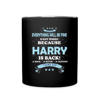 Everything will be fine Harry Is back - Full Colour Mug - black - Front