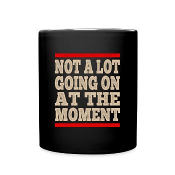 Not A Lot Going On At The Moment Retro - Full Colour Mug - black - Front