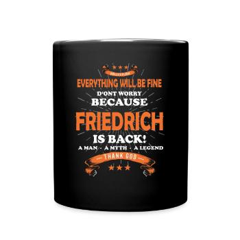 Tout ira bien Friedrich est de retour - Mug uni - noir - Devant