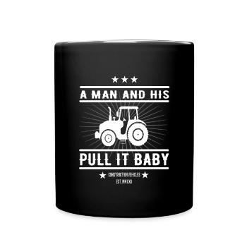 Lustiges Traktor Design: Pull It, Baby! - Tasse einfarbig - Schwarz - Vorne