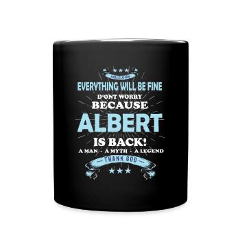 Everything will be fine Albert Is back - Tasse einfarbig - Schwarz - Vorne