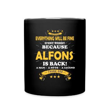 Everything will be fine Alfons Is back - Tasse einfarbig - Schwarz - Vorne