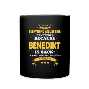 Everything will be fine Benedikt Is back - Tasse einfarbig - Schwarz - Vorne