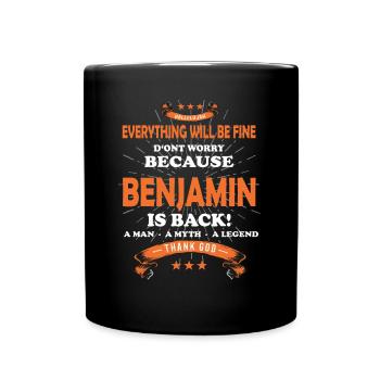 Everything will be fine Benjamin Is back - Full Colour Mug - black - Front