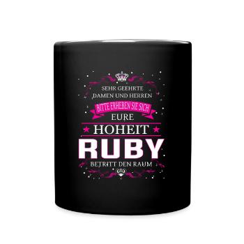Eure Hoheit Ruby betritt den Raum - Tasse einfarbig - Schwarz - Vorne