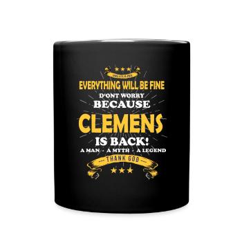 Everything will be fine Clemens Is back - Full Colour Mug - black - Front