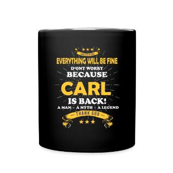 Alles wird gut denn Carl Ist da Outfit - Tasse einfarbig - Schwarz - Vorne