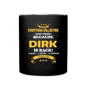 Tout va bien se passer, car Dirk Ist da Outfit - Mug uni - noir - Devant