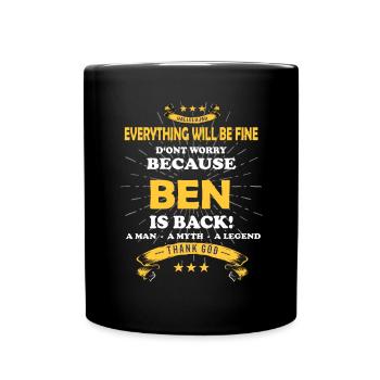 Tout va bien se passer parce que Ben est là - Mug uni - noir - Devant