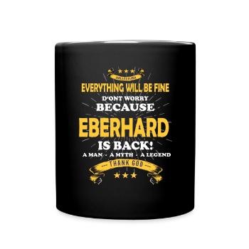 Alles wird gut denn Eberhard Ist da Outfit - Tasse einfarbig - Schwarz - Vorne