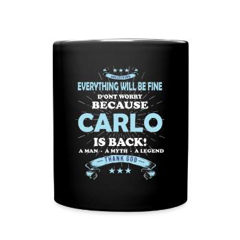 Alles wird gut denn Carlo Ist da Outfit - Tasse einfarbig - Schwarz - Vorne