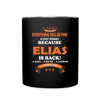 Everything's going to be alright 'cause Elias Is Here Outfit - Full Colour Mug - black - Front