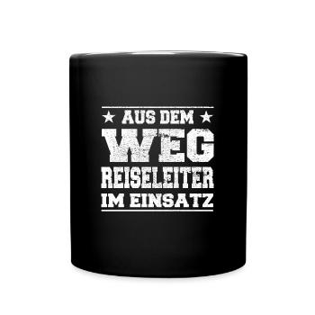 Aus dem Weg Reiseleiter im Einsatz Design - Tasse einfarbig - Schwarz - Vorne